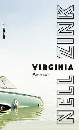 Nell Zink:  «Virginia»